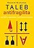 Antifragilita: Jak těžit z nahodilosti, neurčitosti a chaosu
