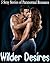 Wilder Desires - 5 Steamy Shifter Stories - Paranormal Romance Bundle