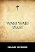 War! War! War!