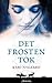 Det frosten tok