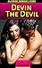 Devin The Devil (An Erotic Romance Story)
