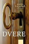 Dvere by Magda Szabó Dvere by Magda Szabó