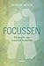 Focussen by Erna de Bruijn