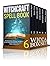 The Wicca Box Set: Wicca for Beginners - The Ultimate Guide: Discover Everything About Wicca Symbols, Spells And Witchcraft Rituals, Tarot Cards, Crystals for Beginners, Numerology and much more!