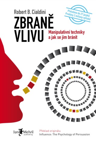 Zbraně vlivu: Manipulativní techniky a jak se jim bránit
