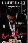 Bella Vol. 2 (Sagatori Family Saga, #2)