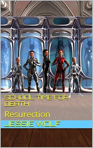 School Time for Death: Resurection (Death Dealer Saga Book 5)