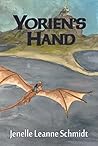 Yorien's Hand by Jenelle Leanne Schmidt