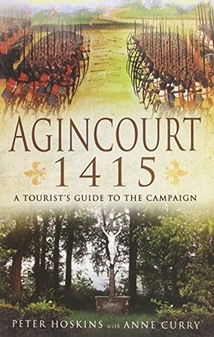 Agincourt 1415: A Tourist’s Guide to the Campaign (Paperback)