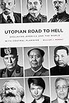 Book cover for Utopian Road to Hell: Enslaving America and the World with Central Planning