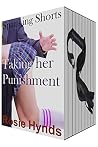 Spanking Shorts: Taking her Punishment: (10 books - 46 spanking stories) Spanking Shorts: Taking her Punishment: (10 books - 46 spanking stories)