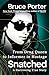 Snatched: From Drug Queen to Informer to Hostage--A Harrowing True Story