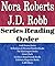 List Series: J.D. Robb: Series Reading Order: In Death Series, Irish Hearts Series, The Great Chefs, The MacGregors, Cordina's Royal Family and all Other Series & Standalone Novels by J.D. Robb