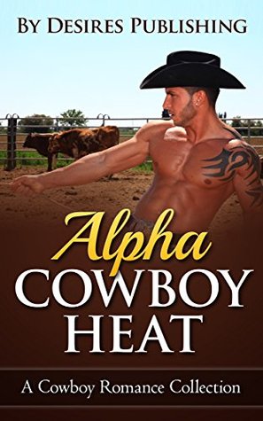 Alpha Cowboy Heat (Kindle Edition)