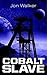Cobalt Slave