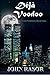 Deja Voodoo