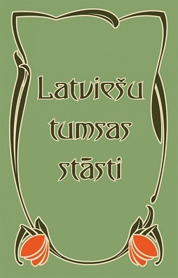 Latviešu tumsas stāsti (Paperback)