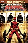 True Believers: Uncanny Deadpool #1