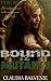Bound to the Mutants (The Mutants, #2)