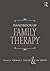 Handbook of Family Therapy: The Science and Practice of Working with Families and Couples
