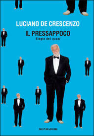 Il pressappoco. Elogio del quasi (Hardcover)