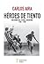 Héroes De Tiento - Historias Del Fútbol Argentino 1920 - 1930