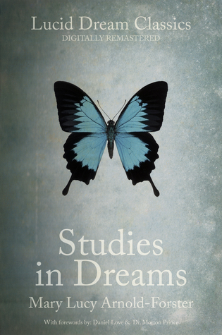 Studies in Dreams (Annotated): Lucid Dream Classics: Digitally Remastered