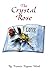 The Crystal Rose