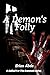 A Demon's Folly (A Ballad For The Damned Book 1)