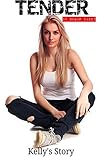 Tender: Kelly's Story