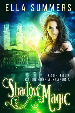 Shadow Magic (Dragon Born Alexandria, #4)