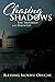 Chasing Shadows: The Troubled and Haunted