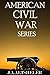 The American Civil War: 8 Historical Novels (Complete Series)