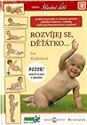 Rozvíjej se, děťá...