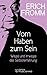 Vom Haben zum Sein. Wege und Irrwege der Selbsterfahrung: The Art of Being (German Edition)