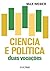 Ciência e Política - Duas V...