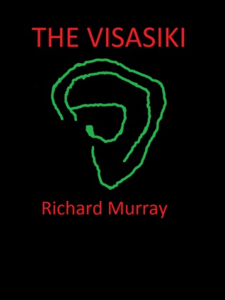 The Visasiki (Richard Murray Short Story Collection,#3)