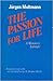 The passion for life by Jurgen Moltmann