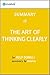 The Art of Thinking Clearly: Summary of the Key Ideas - Original Book by Rolf Dobelli