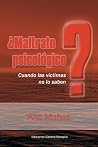 ¿Maltrato psicológico?: Cuando las víctimas no lo saben ¿Maltrato psicológico?: Cuando las víctimas no lo saben