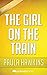 The Girl on the Train: by P...