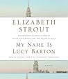 My Name Is Lucy Barton by Elizabeth Strout