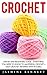 Crochet: Step-By-Step Begin...