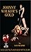 Johnny Walker's Gold: A Jul...