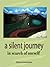 A Silent Journey: In Search...