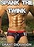 SPANK THE TWINK