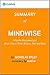 Mindwise: Summary of the Key Ideas - Original Book by Nicholas Epley: Why We Misunderstand What Others Think, Believe, Feel and Want