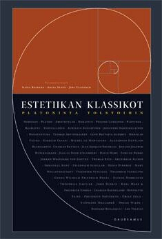 Estetiikan klassikot - Platonista Tolstoihin (Hardcover)
