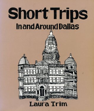 Short Trips In and Around Dallas (Paperback)