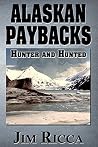 Alaskan Paybacks: Hunter and Hunted